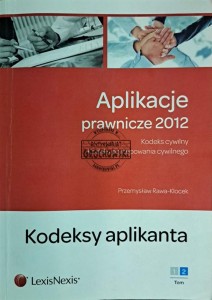 Aplikacje prawnicze 2012. Kodeks cywilny postępowania cywilnego