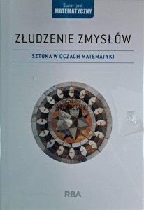 Złudzenie zmysłów. Sztuka w oczach matematyki