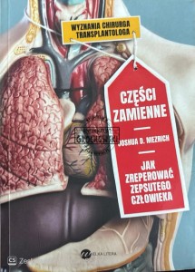 Części zamienne. Jak zreperować zepsutego człowieka