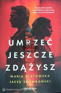 Umrzeć jeszcze zdążysz