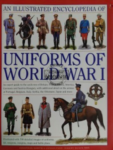 An Illustrated Encyclopedia of Uniforms of World War I