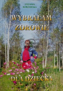 Wybrałam zdrowie dla dziecka