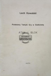 Podstawy Taktyki Gry w Siatkówke, Atak i Blok