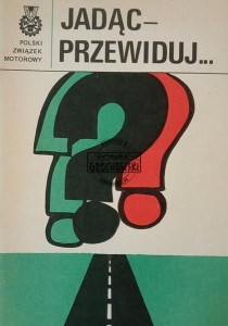 Jadąc - przeewiduj...