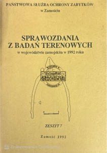 Sprawozdania z badań terenowych w województwie zamojskim w 1992 roku zeszyt 7