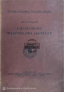 Rocznik krakowski tom XXXIII, zeszyt 1. Grobowiec Władysława Jagiełły