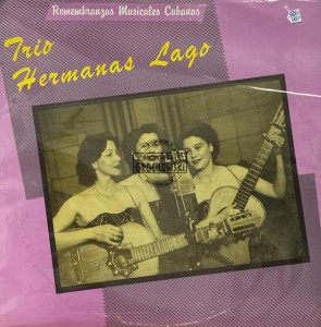 Trio Hermanas Lago – Remembranzas Musicales Cubanas LP