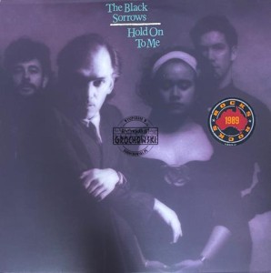 The Black Sorrows – Hold On To Me LP