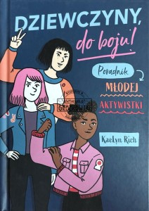 Dziewczyny do boju! Poradnik młodej aktywistki
