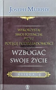 Wzbogać swoje życie. Księga 6