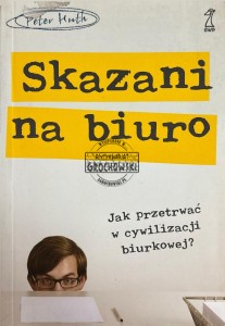 Skazani na biuro
