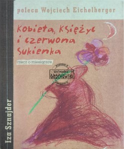 Kobieta, księżyc i czerwona sukienka