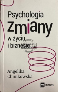 Psychologia zmiany w życiu i biznesie