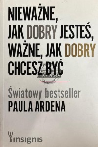 Nieważne jak dobry jesteś, ważne jak dobry chcesz być