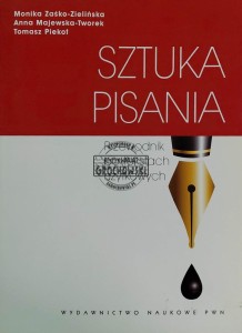 Sztuka pisania. Przewodnik po tekstach użytkowych