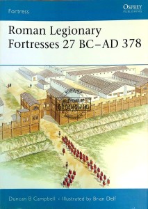 Roman Legionary Fortresses 27 BC - AD 378