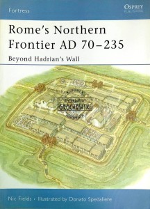 Rome's Northern Frontier AD 70-235. Beyond Hadrian's Wall
