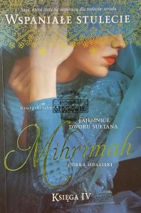 Mihrimah. Córka odaliski. Księga IV