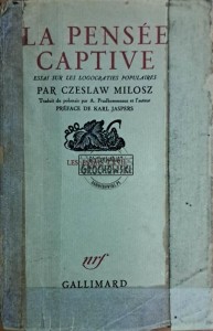 La pensee captive. Essai sur les logocraties populaires