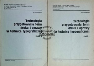 Technologia przygotowania form druku i oprawy w technice typograficznej. Tom I-II