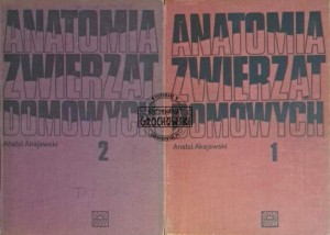 Anatomia zwierząt domowych. Tom I-II