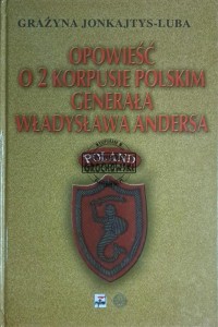 Opowieść o 2 korpusie polskim generala Władysława Andersa