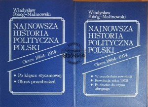 Najnowsza historia polityczna Polski. Okres 1864-1914, Tom I-II