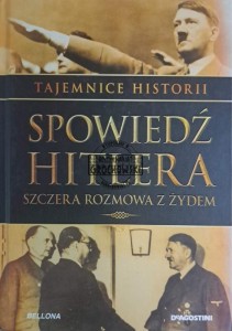 Spowiedź Hitlera. Szczera rozmowa z żydem