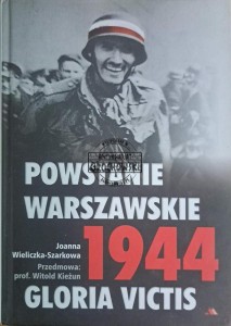 Powstanie warszawskie 1944. Gloria Victis