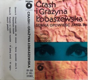 Crash, Grażyna Łobaszewska – Senna Opowieść Jana B. Kaseta