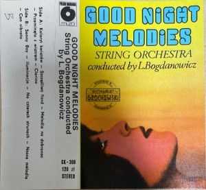 Orkiestra Smyczkowa Pod Dyr. Leszka Bogdanowicza – Good night melodies (Melodie Na Dobranoc) Kaseta