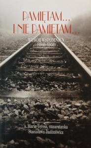 Pamiętam... i nie pamiętam. Wybór wspomnień (1940-1950)