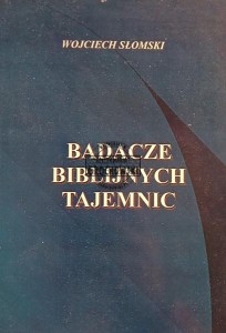 Badacze biblijnych tajemnic