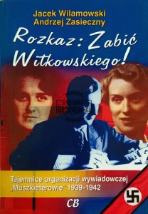 Rozkaz: Zabić Witkowskiego!