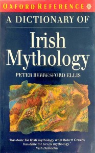 A Dictionary of Irish Mythology