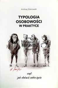 Typologia osobowości w praktyce, czyli jak ułatwić sobie życie