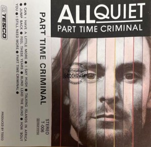 All Quiet – Part Time Criminal Kaseta