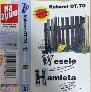 Kabaret OT.TO – Wesele Hamleta Kaseta
