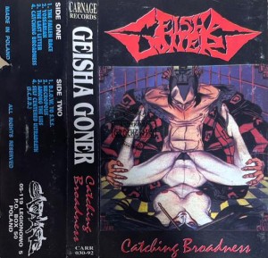 Geisha Goner – Catching Broadness Kaseta