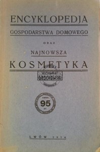 Encyklopedja gospodarstwa domowego oraz najnowsza kosmetyka