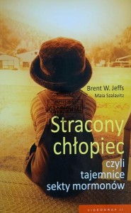 Stracony chłopiec czyli tajemnice sekty Mormonów