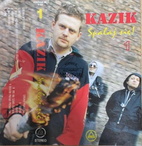Kazik – Spalaj Się! Vol.1 Kaseta