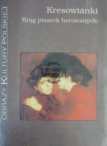 Kresowianki. Krąg pisarek heroicznych