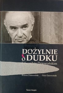 Dożylnie o Dudku Edwardzie Dziewońskim