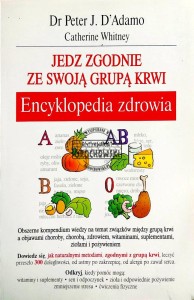 Encyklopedia zdrowia. Jedz zgodnie ze swoją grupą krwi