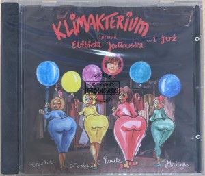 Elżbieta Jodłowska – Klimakterium ...I Już, Śpiewa Elżbieta Jodłowska CD