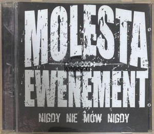 Molesta Ewenement – Nigdy Nie Mów Nigdy CD