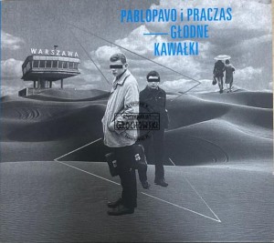 Pablopavo i Praczas – Głodne Kawałki CD