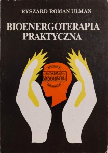 Bioenergioterapia praktyczna
