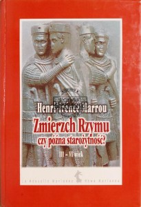 Zmierz Rzymu czy późna starożytność? III-VI wiek